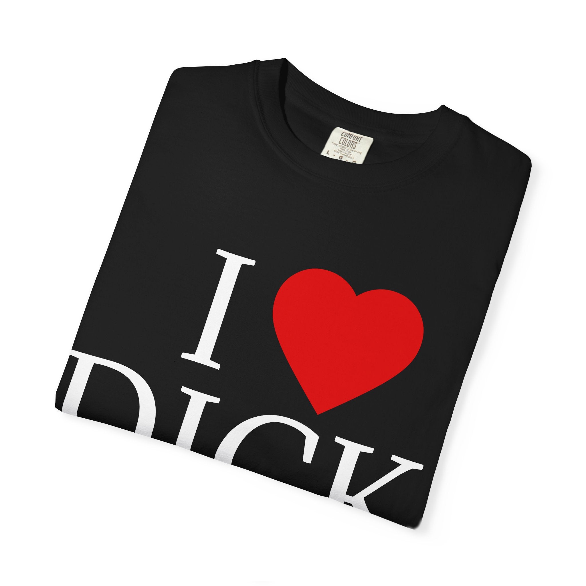 I <3 DICK Unisex Graphic Tee
