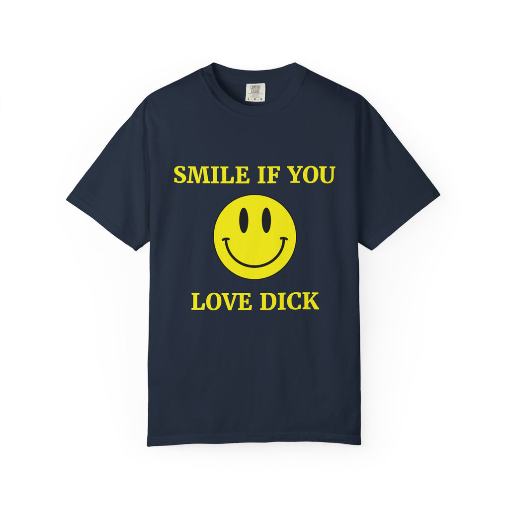 Smile If You Love Dick Unisex Graphic Tee
