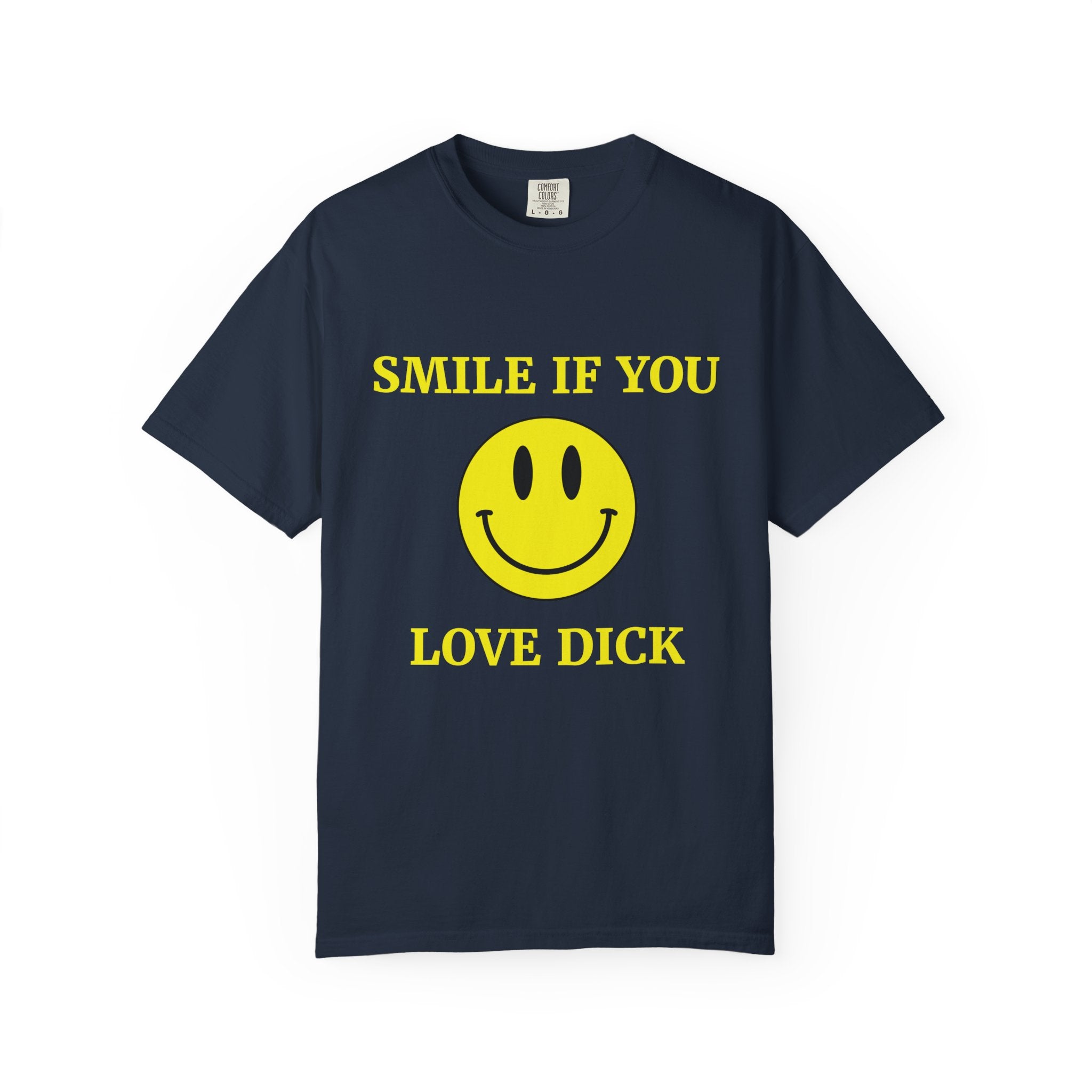 Smile If You Love Dick Unisex Graphic Tee