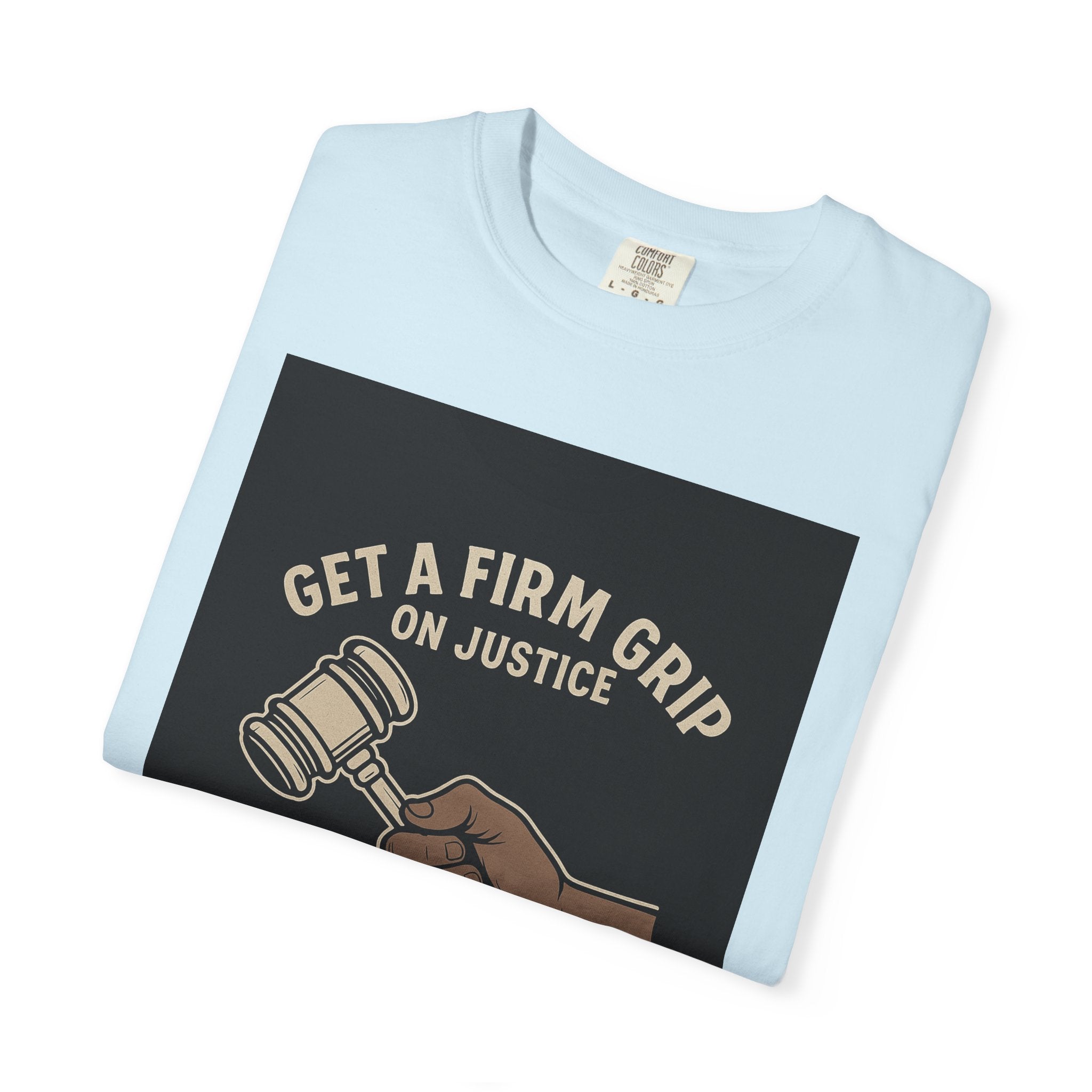Firm Grip On Justice Unisex Graphic Tee