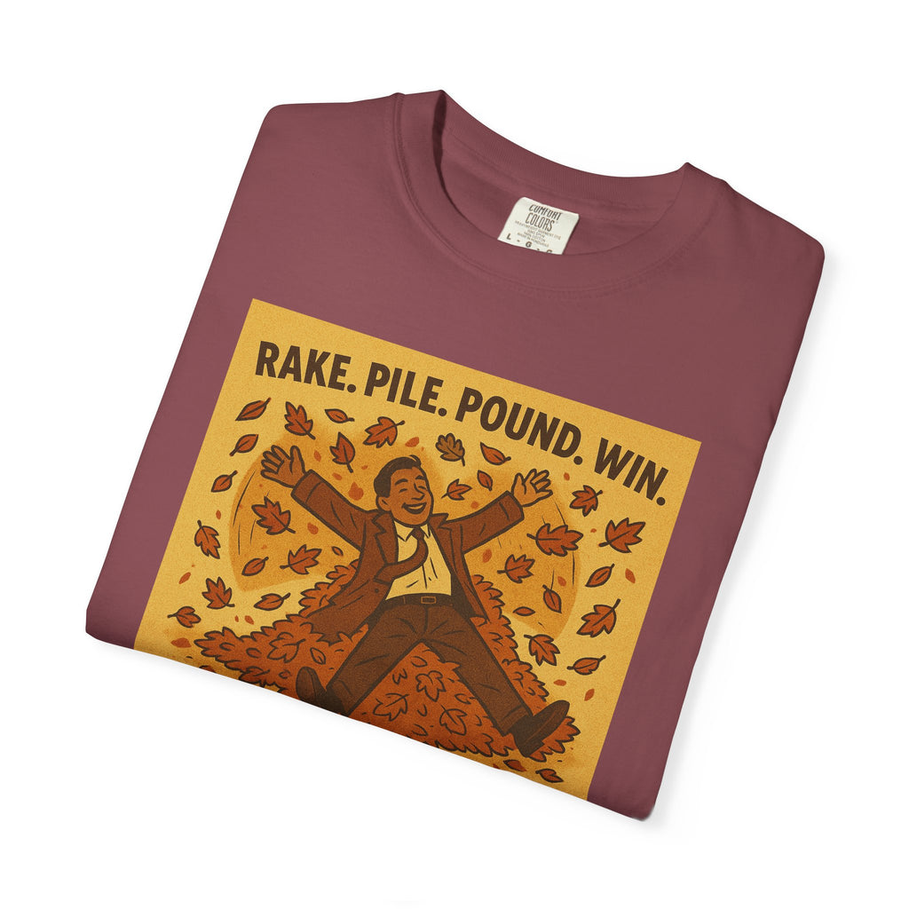 Rake. Pile. Pound. Win. Unisex Graphic Tee