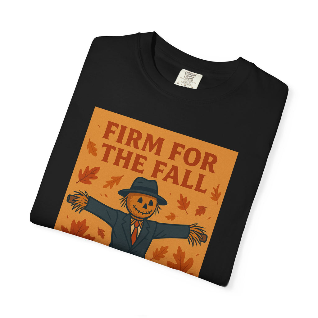 Firm For Fall Unisex Graphic Tee