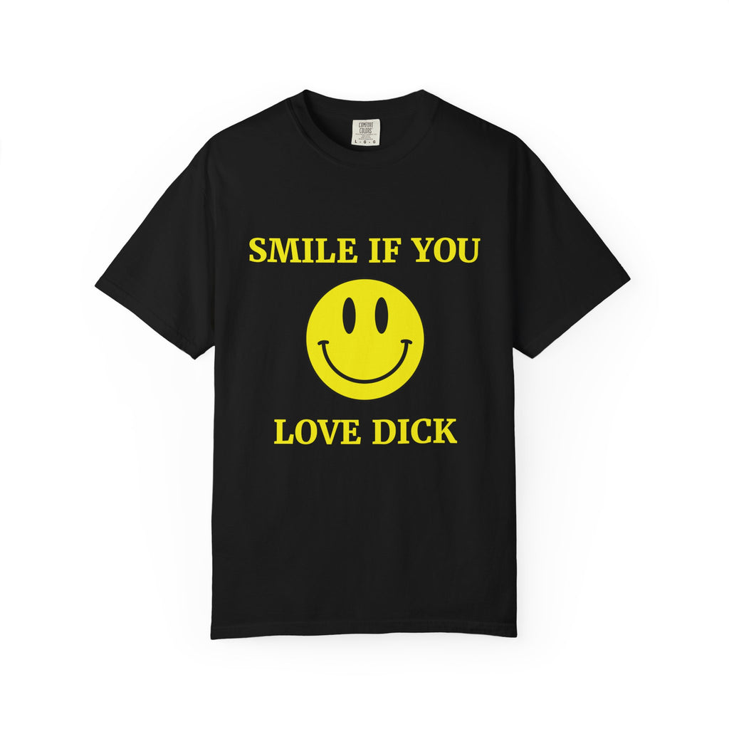 Smile If You Love Dick Unisex Graphic Tee