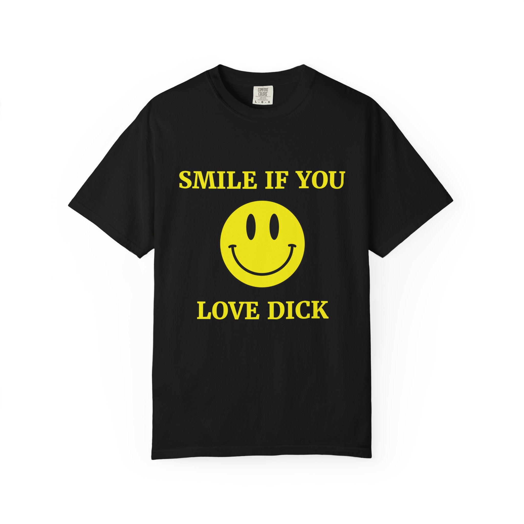 Smile If You Love Dick Unisex Graphic Tee