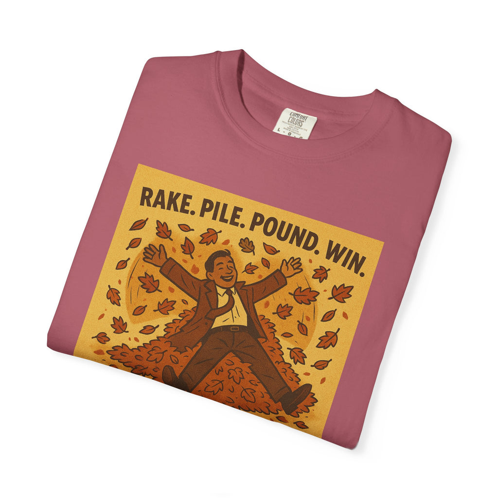 Rake. Pile. Pound. Win. Unisex Graphic Tee