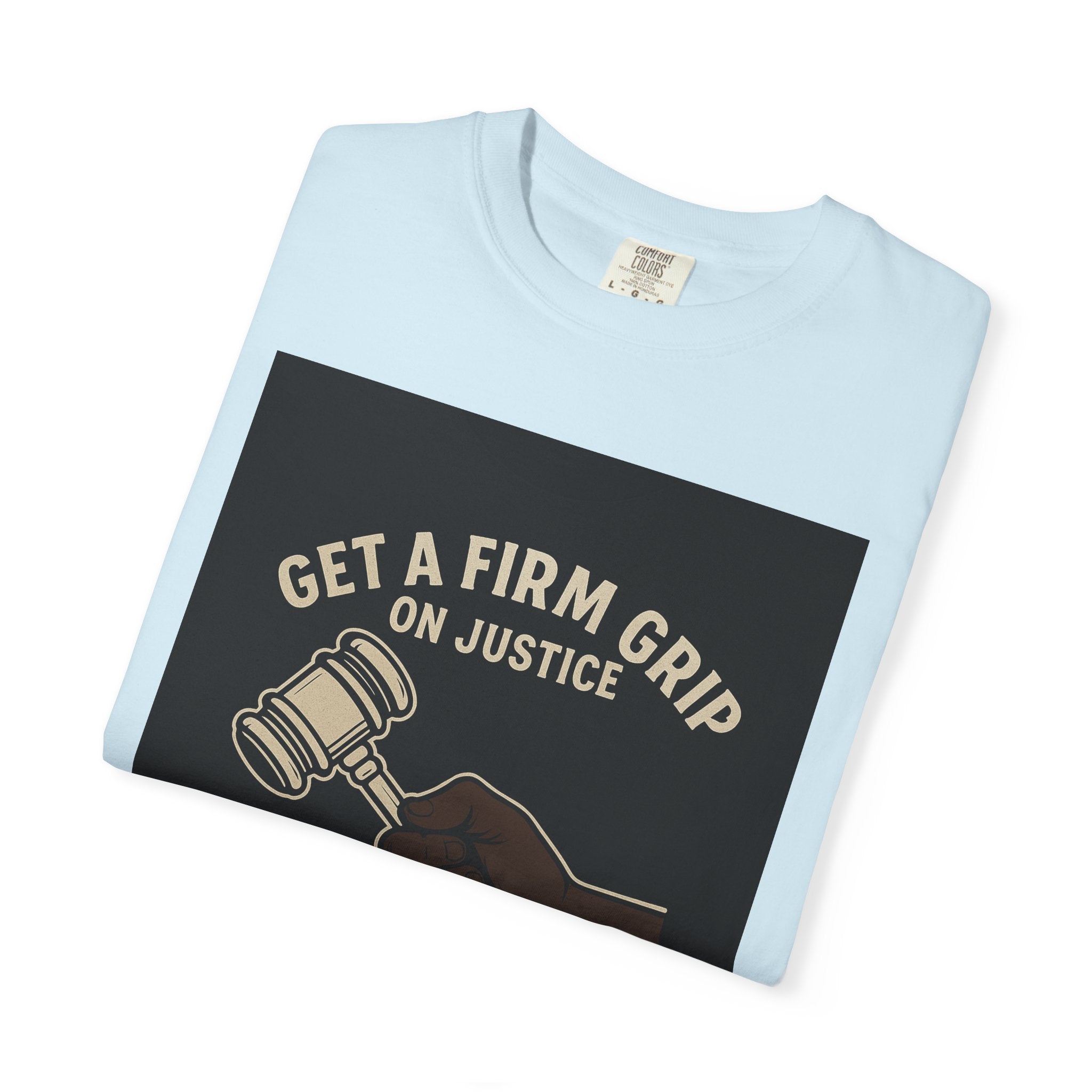 Firm Grip On Justice Unisex Graphic Tee