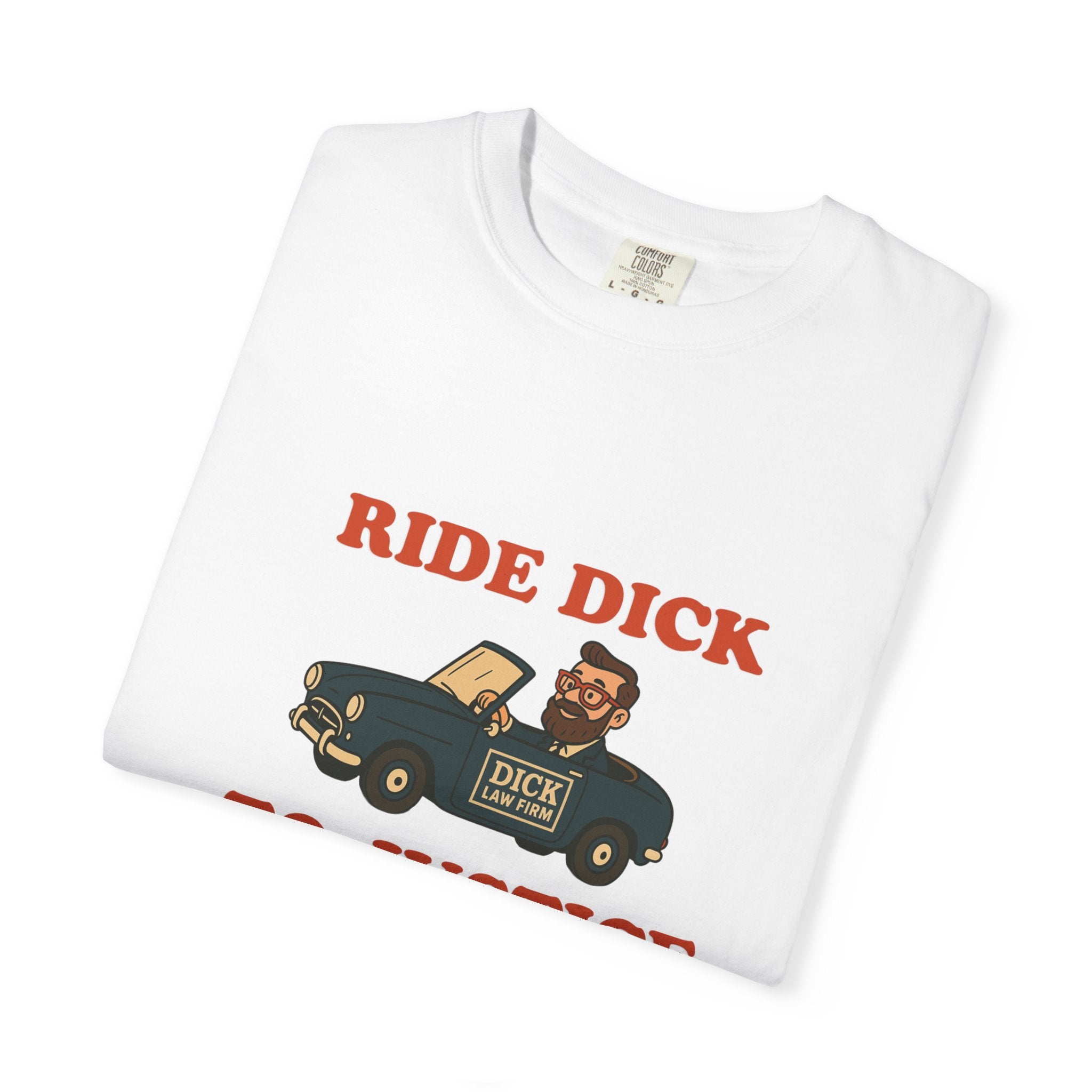 Ride Dick To Justice Unisex Graphic Tee