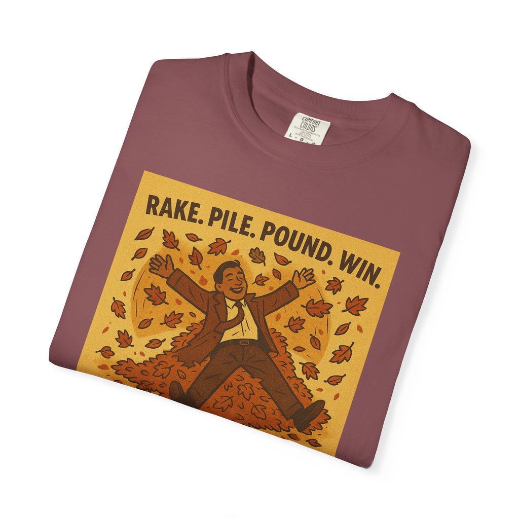 Rake. Pile. Pound. Win. Unisex Graphic Tee