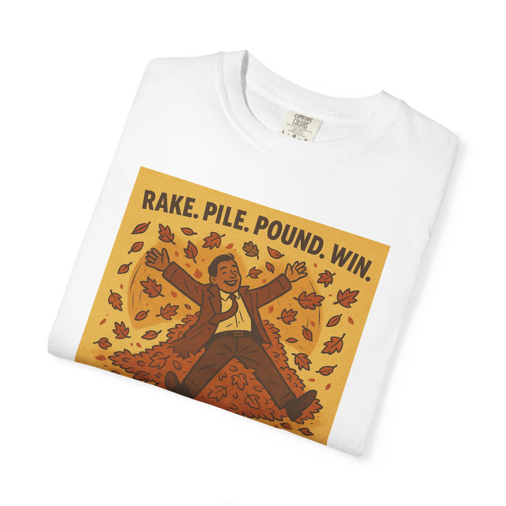 Rake. Pile. Pound. Win. Unisex Graphic Tee