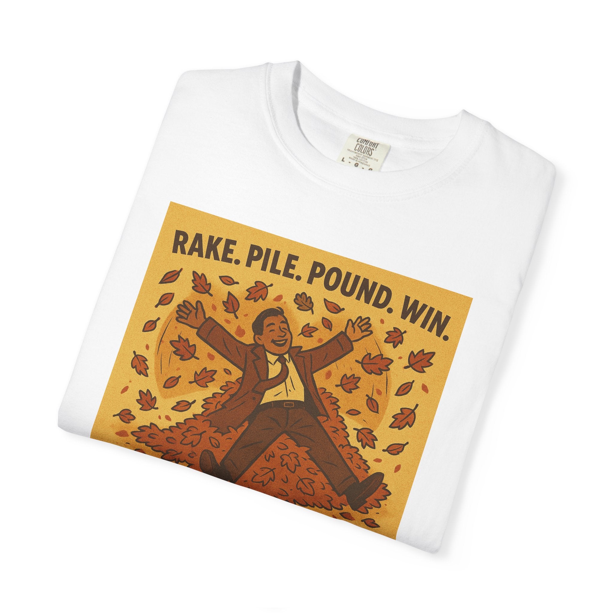Rake. Pile. Pound. Win. Unisex Graphic Tee