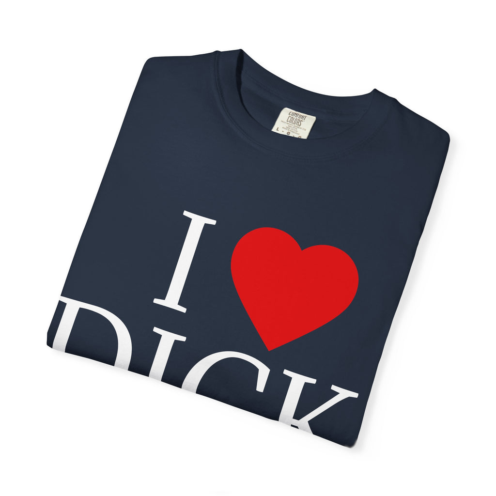 I <3 DICK Unisex Graphic Tee