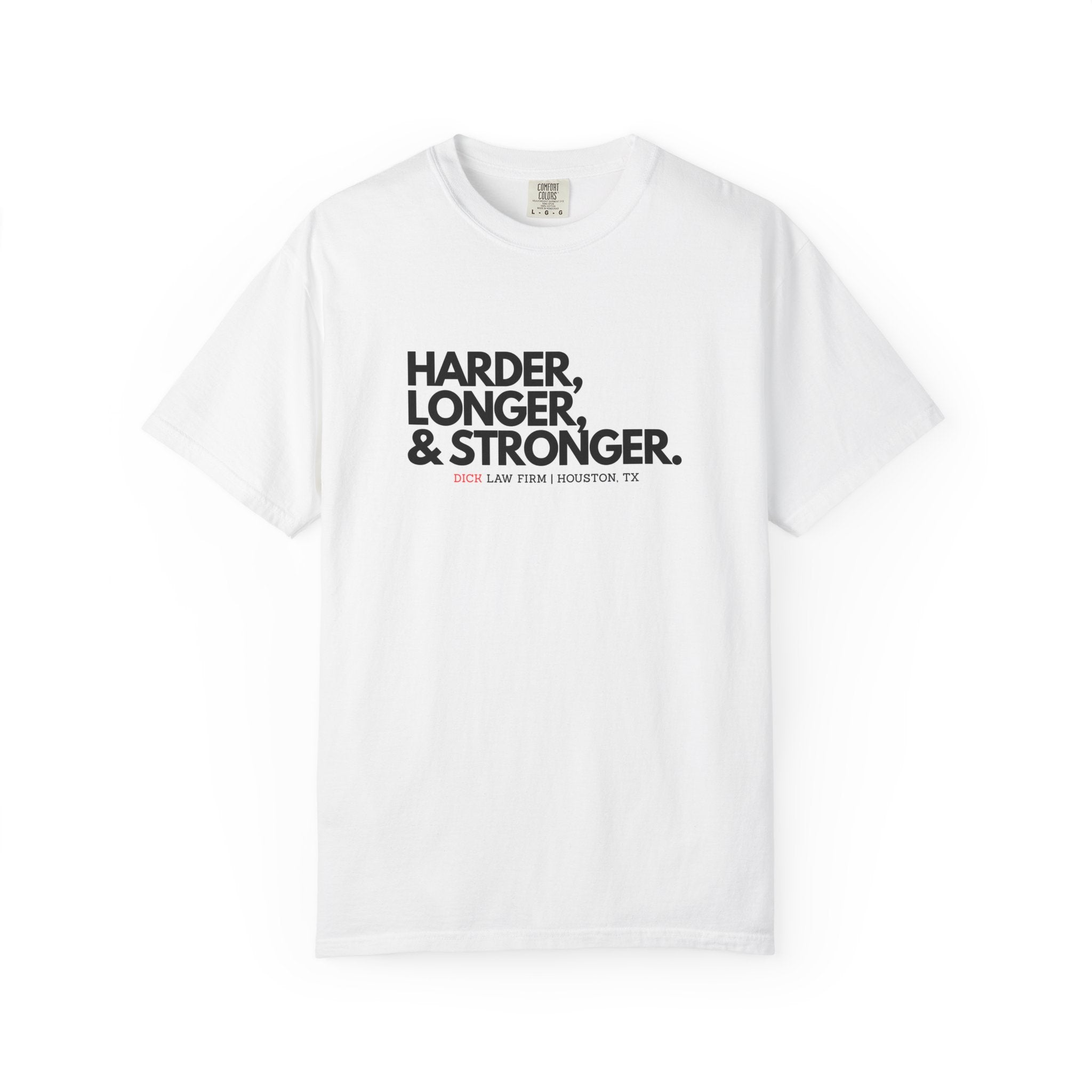 Harder, Longer, and Stronger Unisex Graphic Tee