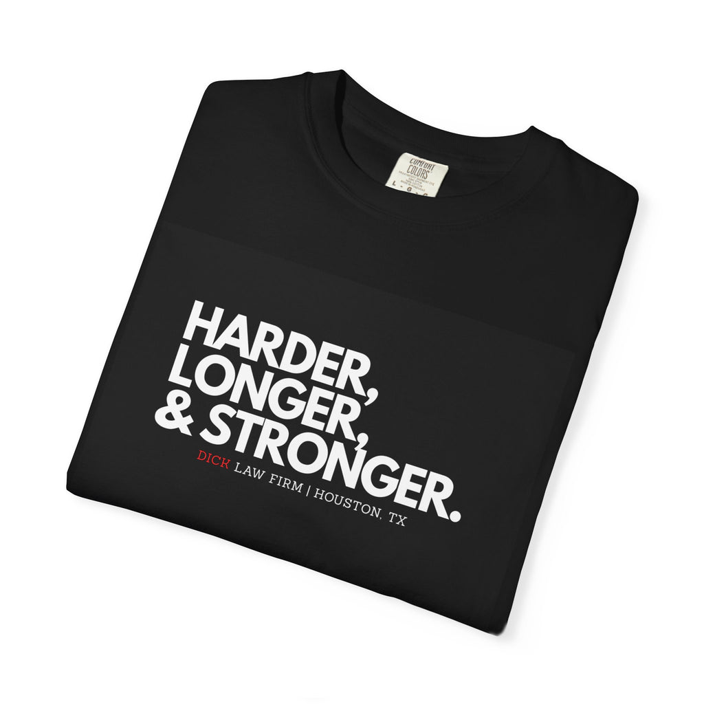 Harder, Longer, And Stronger Unisex Graphic Tee