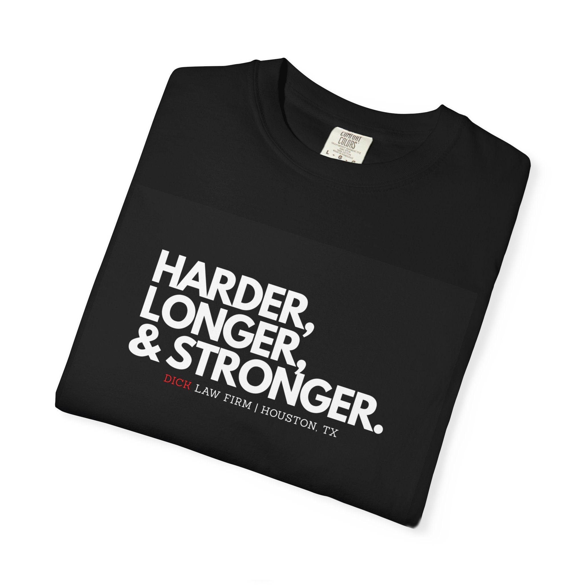 Harder, Longer, And Stronger Unisex Graphic Tee
