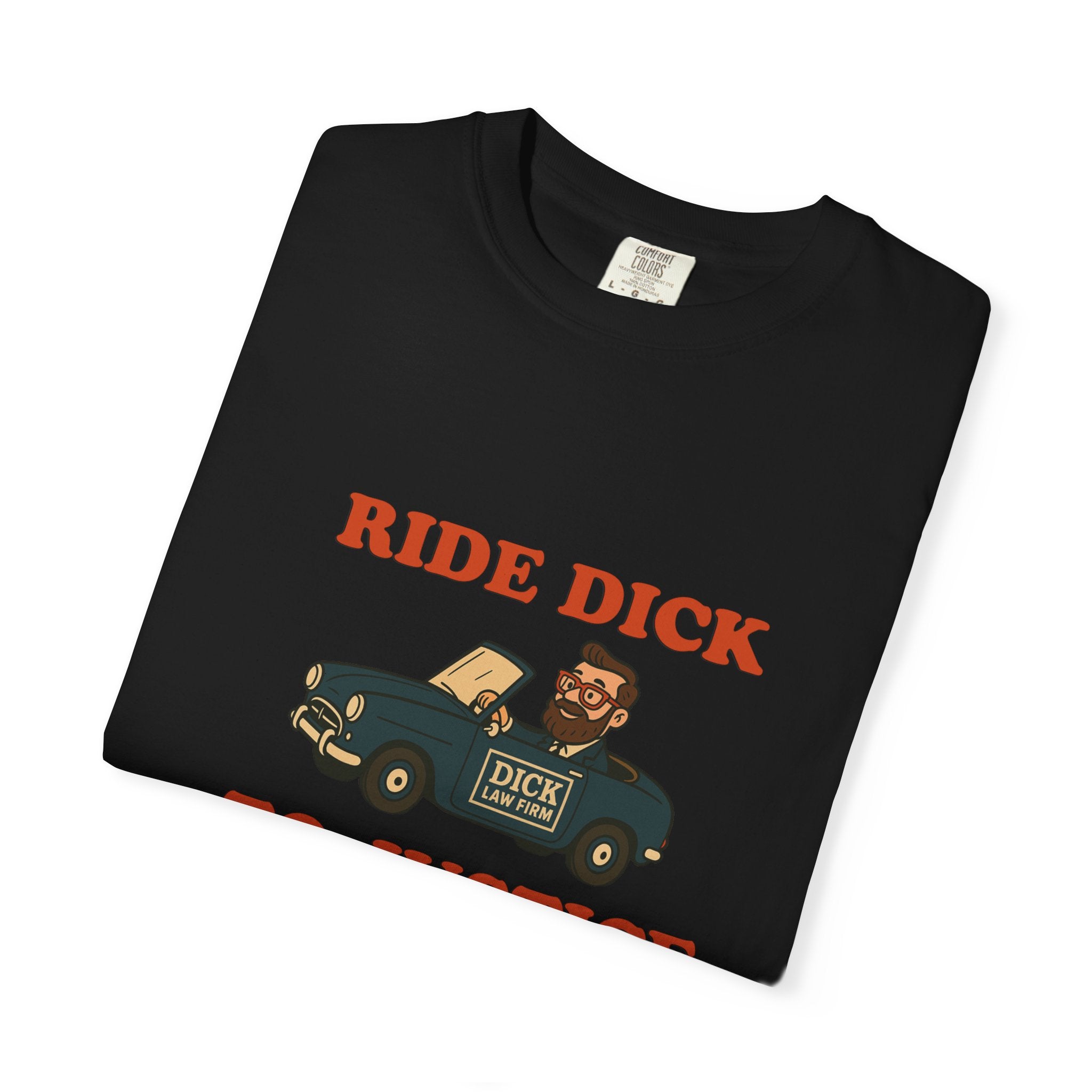 Ride Dick To Justice Unisex Graphic Tee