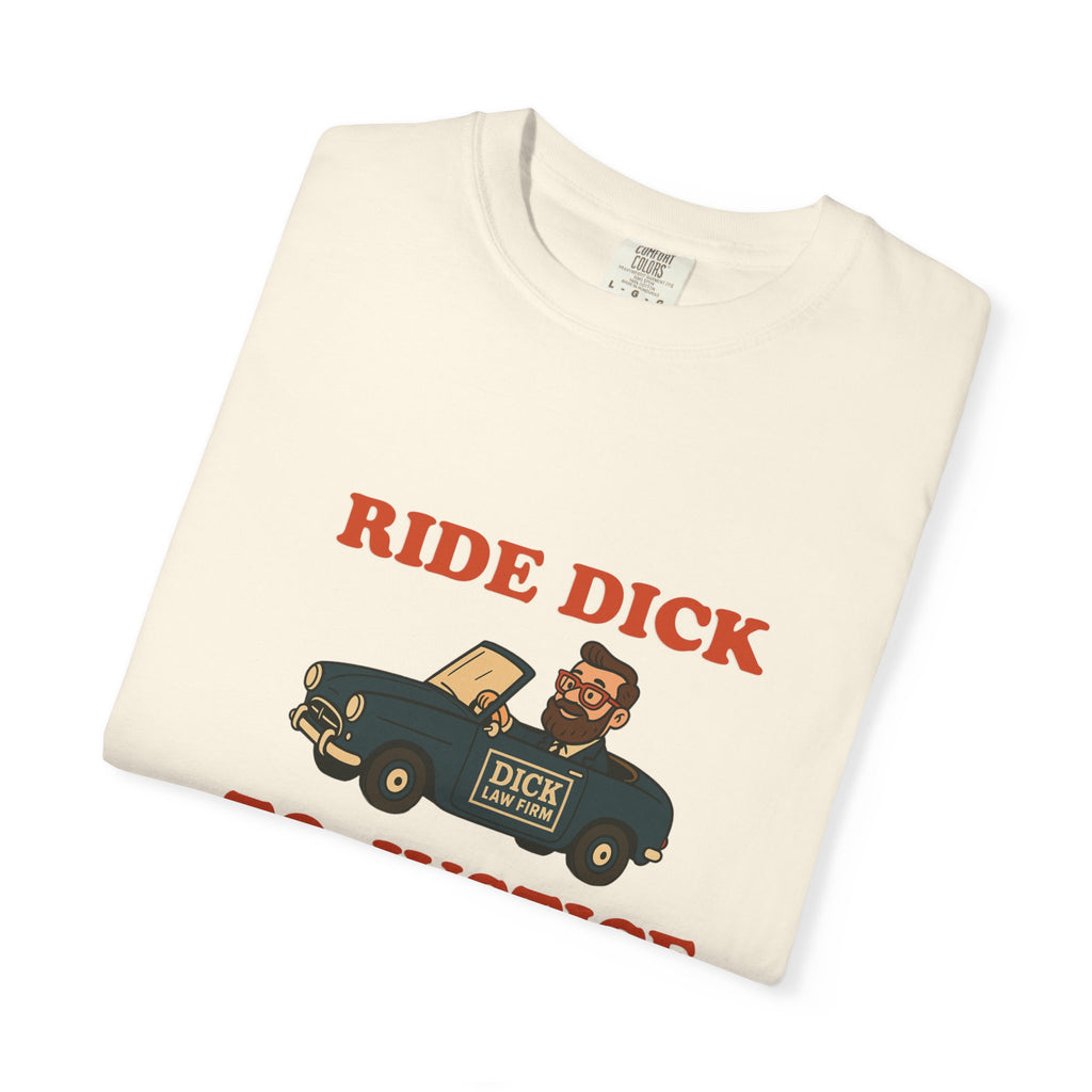 Ride Dick To Justice Unisex Graphic Tee