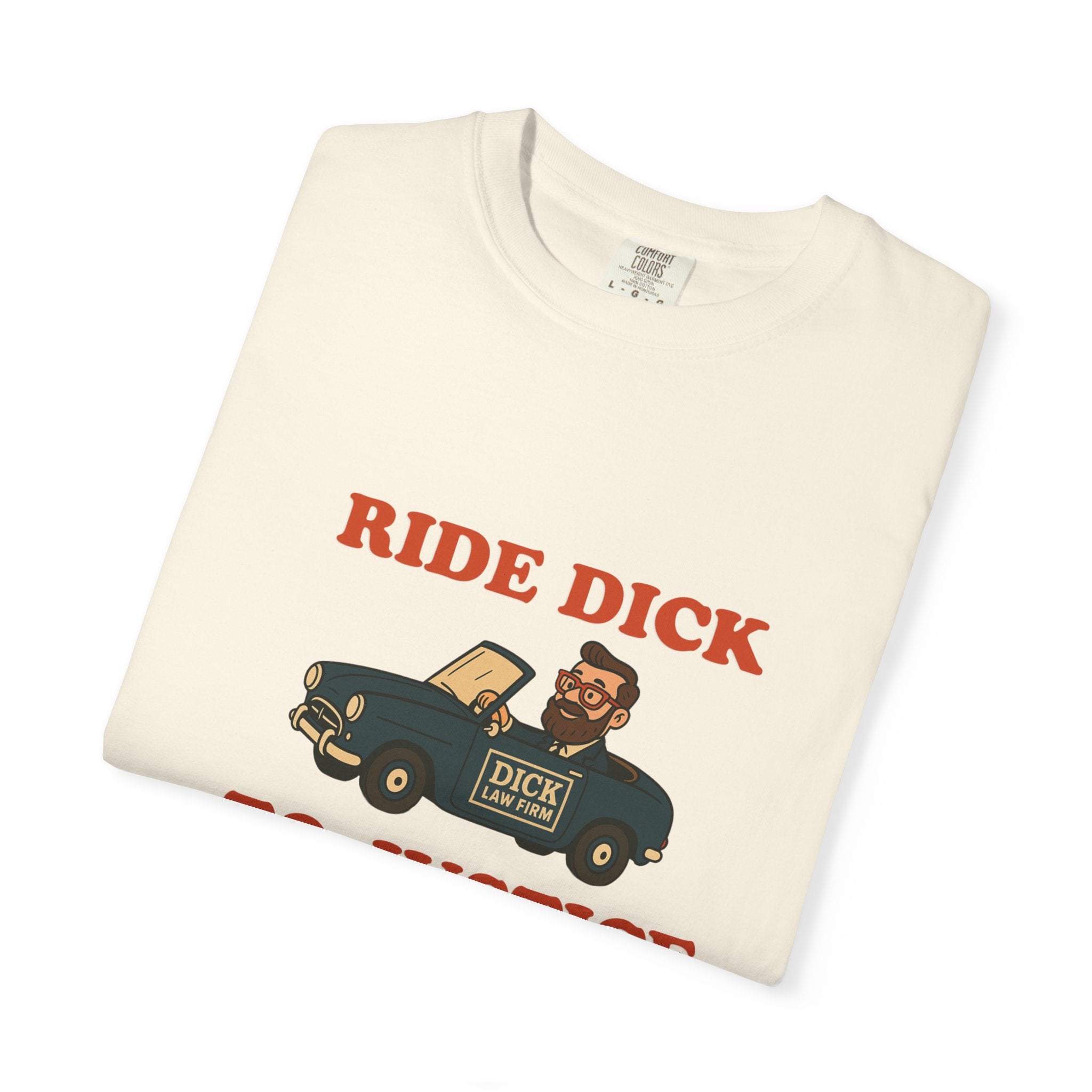 Ride Dick To Justice Unisex Graphic Tee