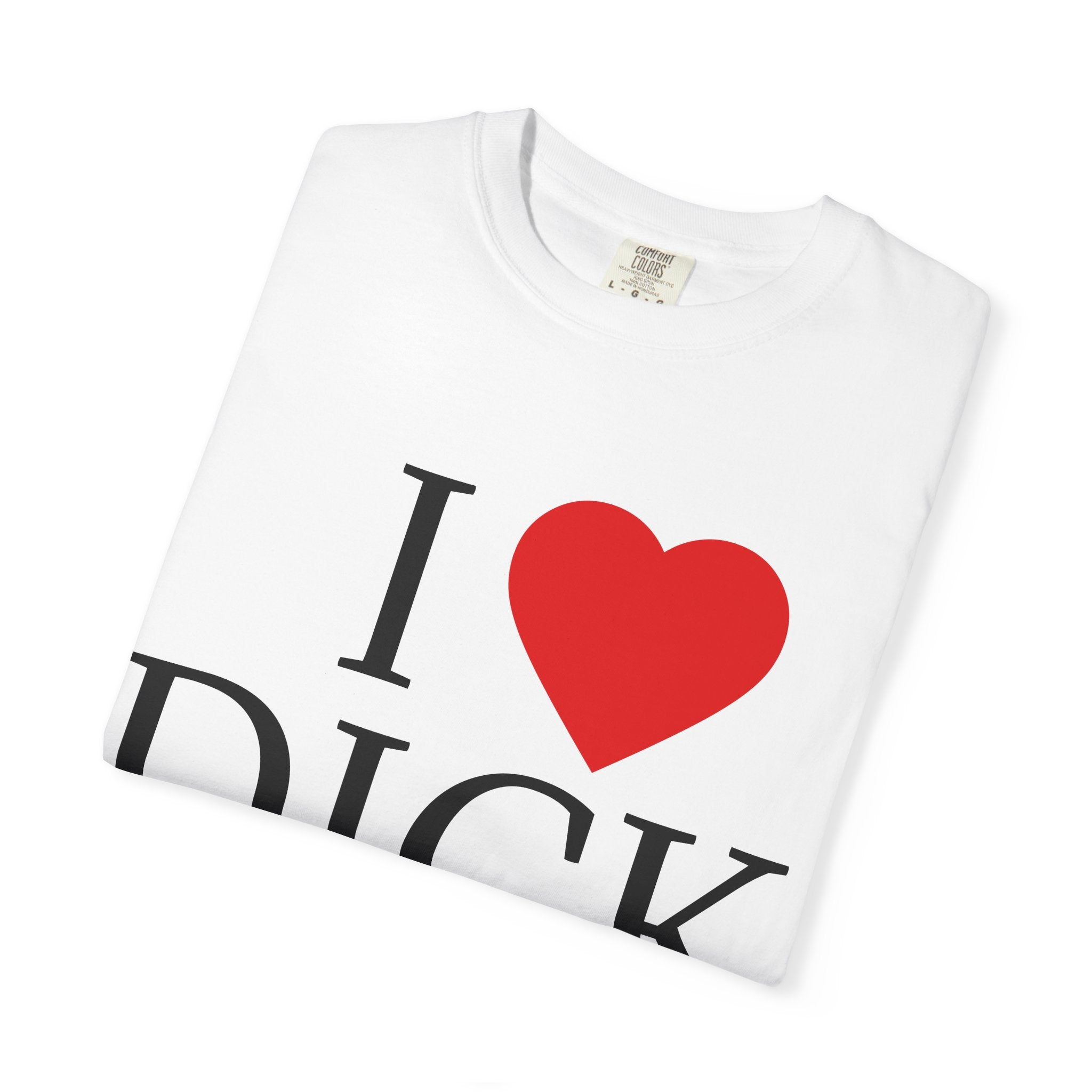 I <3 DICK Unisex Graphic Tee