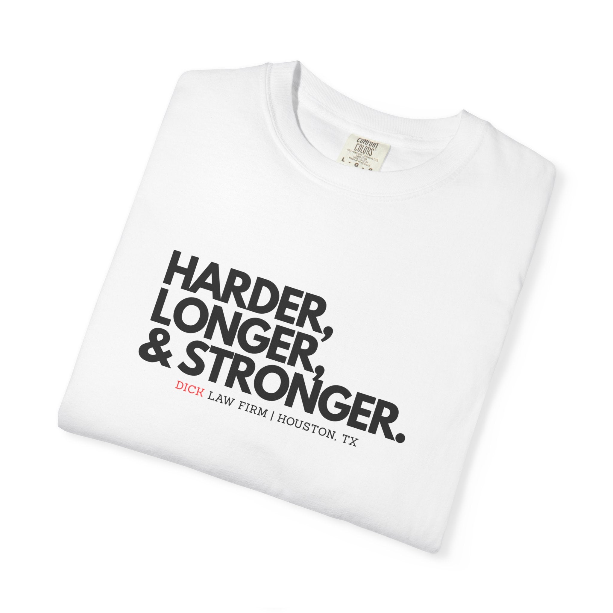 Harder, Longer, and Stronger Unisex Graphic Tee